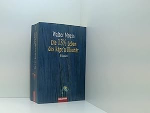 Bild des Verkufers fr Die 13 1/2 Leben des Kpt'n Blaubr die halben Lebenserinnerungen eines Seebren ; unter Benutzung des "Lexikons der erklrungsbedrftigen Wunder, Daseinsformen und Phnomene Zamoniens und Umgebung" von Prof. Dr. Abdul Nachtigaller ; [Roman] zum Verkauf von Book Broker