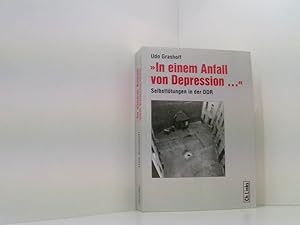 Bild des Verkufers fr In einem Anfall von Depression . Selbstttungen in der DDR (Forschungen zur DDR-Gesellschaft) Selbstttungen in der DDR zum Verkauf von Book Broker