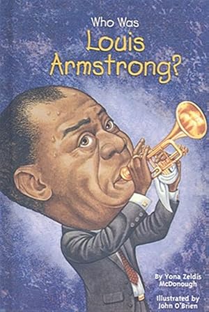 Seller image for Who Was Louis Armstrong? for sale by GreatBookPrices