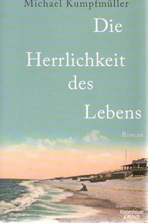 Bild des Verkufers fr Die Herrlichkeit des Lebens : Roman. zum Verkauf von Schrmann und Kiewning GbR