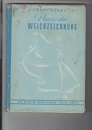 Praxis der Weichzeichnung. Technik - Charakter - Gestaltung. Mit 64 Abbildungen schwarz-weiß und ...