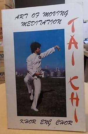 Seller image for The Art of Moving Meditation : TAI CHI for sale by Klanhorn
