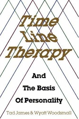 Bild des Verkufers fr Time Line Therapy and the Basis of Personality zum Verkauf von WeBuyBooks