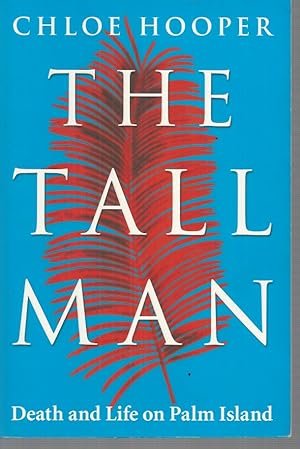 Seller image for Tall Man, The: Death and Life on Palm Island for sale by Elizabeth's Bookshops