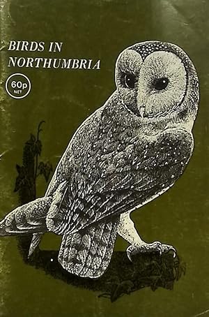 Seller image for Birds in Northumbria. 1972 Report of the Tyneside Bird Club for sale by Barter Books Ltd