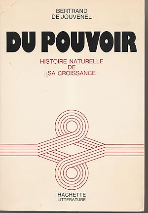 Du pouvoir. Histoire naturelle de sa croissance