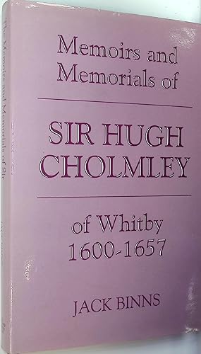 Bild des Verkufers fr Memoirs and Memorials of Sir Hugh Cholmley of Whitby 1600 - 1657 zum Verkauf von Barter Books Ltd