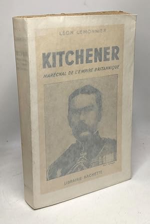 Seller image for Kitchener Marchal de l'empire Britannique hachette for sale by crealivres