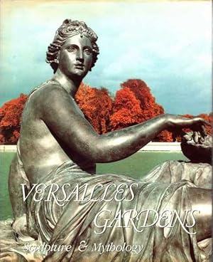 Image du vendeur pour Versailles Gardens: Sculpture & Mythology mis en vente par Leura Books