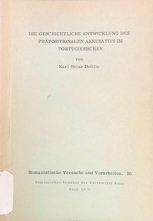 Die Geschichtliche Entwicklung des Präpositionalen Akkusativs im Portugiesischen Romanistische Ve...