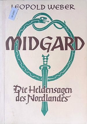 Seller image for Midgard : Die Heldensagen des Nordlandes. for sale by books4less (Versandantiquariat Petra Gros GmbH & Co. KG)