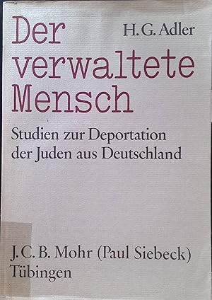 Imagen del vendedor de Der verwaltete Mensch : Studien z. Deportation der Juden aus Deutschland. Anne-Frank-Shoah-Bibliothek a la venta por books4less (Versandantiquariat Petra Gros GmbH & Co. KG)