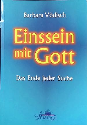 Immagine del venditore per Einssein mit Gott : das Ende jeder Suche. venduto da books4less (Versandantiquariat Petra Gros GmbH & Co. KG)
