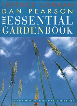 The Essential Garden Book: The Comprehensive Source Book of Garden Design