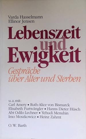 Seller image for Lebenszeit und Ewigkeit : Gesprche ber Alter und Sterben. for sale by books4less (Versandantiquariat Petra Gros GmbH & Co. KG)