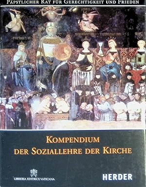Seller image for Kompendium der Soziallehre der Kirche. Ppstlicher Rat fr Gerechtigkeit und Frieden for sale by books4less (Versandantiquariat Petra Gros GmbH & Co. KG)