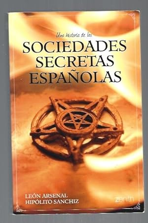 Bild des Verkufers fr HISTORIA DE LAS SOCIEDADES SECRETAS ESPAOLAS - UNA zum Verkauf von Desvn del Libro / Desvan del Libro, SL