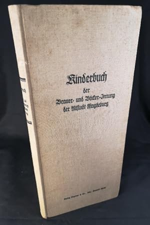 Kinderbuch der Brauer- und Bäcker-Innung der Altstadt Magdeburg.