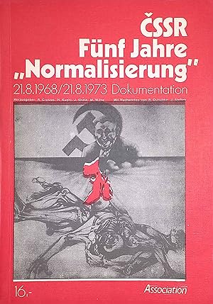 Bild des Verkufers fr CSSR fnf Jahre "Normalisierung": 21.8.1968 - 21.8.1973 - Dokumentation. zum Verkauf von books4less (Versandantiquariat Petra Gros GmbH & Co. KG)