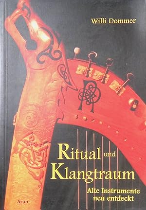 Seller image for Ritual & Klangtraum : alte Instrumente neu entdeckt. for sale by books4less (Versandantiquariat Petra Gros GmbH & Co. KG)