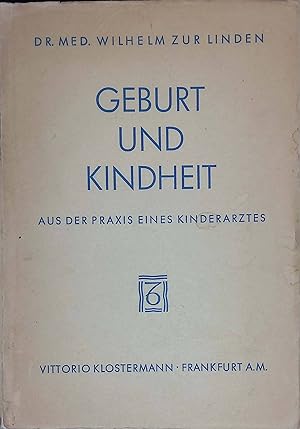 Seller image for Geburt und Kindheit: Aus der Praxis eines Kinderarztes. for sale by books4less (Versandantiquariat Petra Gros GmbH & Co. KG)