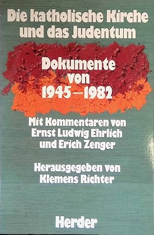 Seller image for Die katholische Kirche und das Judentum : Dokumente von 1945 - 1982. for sale by books4less (Versandantiquariat Petra Gros GmbH & Co. KG)