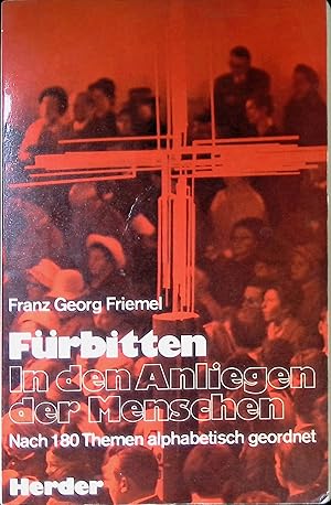 Seller image for Frbitten. In den Anliegen der Menschen. Nach 180 Themen alphabet. geordnet. for sale by books4less (Versandantiquariat Petra Gros GmbH & Co. KG)