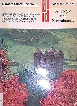 Auvergne und Zentralmassiv: Entdeckungsreisen von Clermont-Ferrand über die Vulkane und Schluchte...