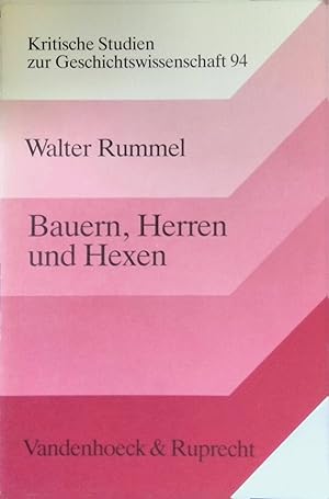 Bauern, Herren und Hexen : Studien zur Sozialgeschichte sponheimischer und kurtrierischer Hexenpr...