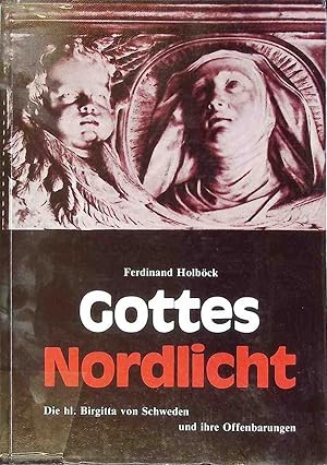 Bild des Verkufers fr Gottes Nordlicht : d. heilige Birgitta von Schweden u. ihre Offenbarungen. zum Verkauf von books4less (Versandantiquariat Petra Gros GmbH & Co. KG)