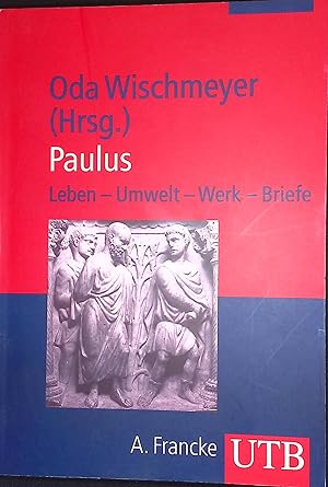 Bild des Verkufers fr Paulus: Leben - Umwelt - Werk - Briefe. zum Verkauf von books4less (Versandantiquariat Petra Gros GmbH & Co. KG)