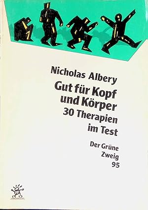 Seller image for Gut fr Kopf und Krper : 30 Therapien im Test. Der grne Zweig ; 95 for sale by books4less (Versandantiquariat Petra Gros GmbH & Co. KG)
