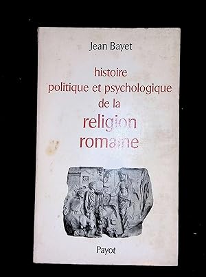 Seller image for Histoire politique et psychologique de la religion romaine for sale by LibrairieLaLettre2