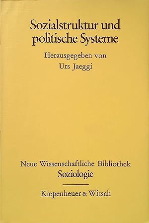 Sozialstruktur und politische Systeme. Neue wissenschaftliche Bibliothek ; 84 : Soziologie