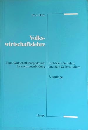 Bild des Verkufers fr Volkswirtschaftslehre : eine Wirtschaftsbrgerkunde fr hhere Schulen, Erwachsenenbildung und zum Selbststudium. zum Verkauf von books4less (Versandantiquariat Petra Gros GmbH & Co. KG)