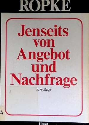 Jenseits von Angebot und Nachfrage. Röpke, Wilhelm: Ausgewählte Werke