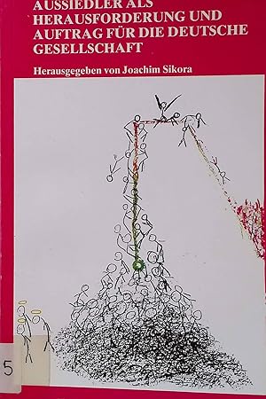 Bild des Verkufers fr Aussiedler als Herausforderung und Auftrag fr die deutsche Gesellschaft : [der vorliegende Band enthlt die berarbeiteten Referate der 13. Honnefer Sozialtagung des Katholisch-Sozialen Instituts der Erzdizese Kln ber "Aussiedler als Herausforderung und Auftrag fr die Deutsche Gesellschaft" vom 8. bis 11. November 1990 in Bad Honnef]. zum Verkauf von books4less (Versandantiquariat Petra Gros GmbH & Co. KG)