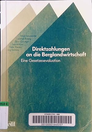 Bild des Verkufers fr Direktzahlungen an die Berglandwirtschaft : e. Gesetzesevaluation. Schlussbericht. zum Verkauf von books4less (Versandantiquariat Petra Gros GmbH & Co. KG)