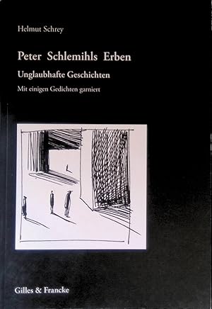 Seller image for Peter Schlemihls Erben : unglaubhafte Geschichten ; mit einigen Gedichten garniert. Edition des Kandidaten Jobs for sale by books4less (Versandantiquariat Petra Gros GmbH & Co. KG)