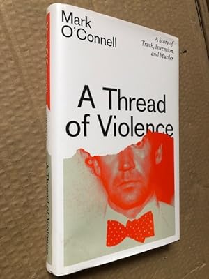 Seller image for A Threat of Violence: A Story of Truth, Invention and Murder for sale by Raymond Tait