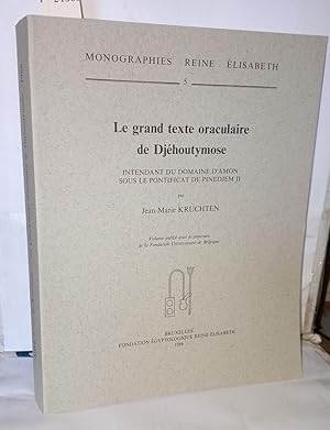 Le grand texte oraculaire de Djéhoutymose. Intendant du domaine d'Amon sous le pontificat de Pine...