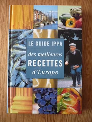 Image du vendeur pour Le guide IPPA des meilleures recettes d'Europe mis en vente par D'un livre  l'autre