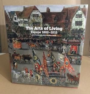 Imagen del vendedor de The Arts of Living Europe: 1600-1800 a la venta por librairie philippe arnaiz