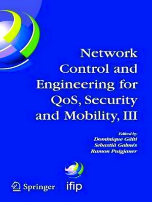 Seller image for Ifip Advances in Information and Communication Technology: Network Control and Engineering for QOS, Security and Mobility, III for sale by Collectors' Bookstore
