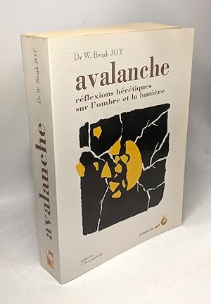 Seller image for Avalanche : rflexions hrtiques sur l'ombre et la lumire for sale by crealivres