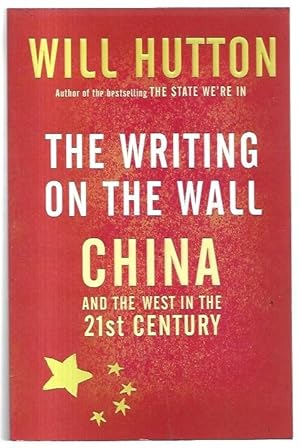 Immagine del venditore per The Writing on the Wall. China and the West in the 21st Century. venduto da City Basement Books