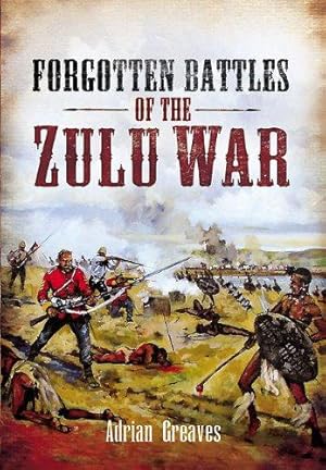 Bild des Verkufers fr Forgotten Battles of the Zulu War zum Verkauf von WeBuyBooks