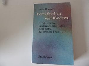 Seller image for Beim Sterben von Kindern. Erfahrungen, Gedanken und Texte zum Rtsel des frhen Todes. TB for sale by Deichkieker Bcherkiste