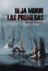 Seller image for Deja morir las promesas for sale by Agapea Libros