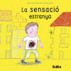 Seller image for La sensacio estranya for sale by AG Library